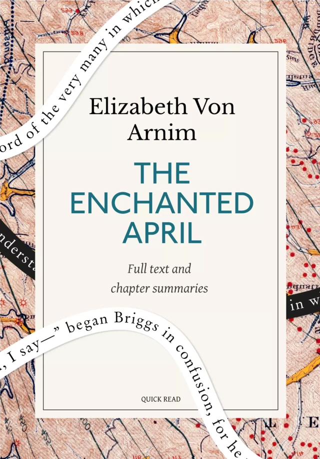 The Enchanted April: A Quick Read edition - Quick Read, Elizabeth von Arnim - Quick Read