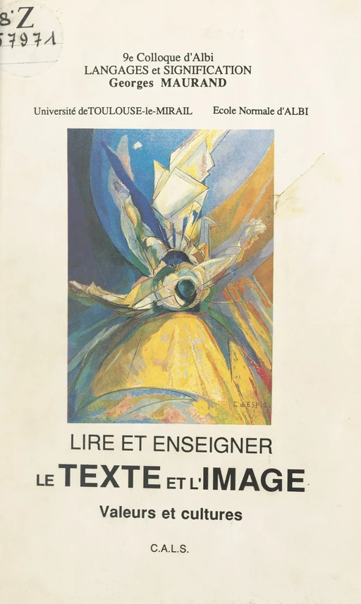 Lire et enseigner le texte et l'image : valeurs et cultures - Georges Maurand - FeniXX réédition numérique