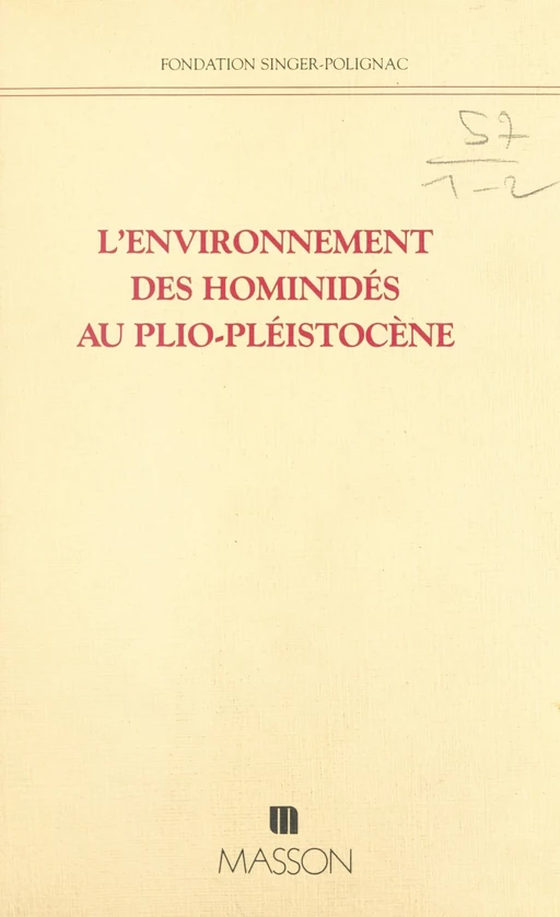 L'Environnement des hominidés au plio-pléistocène -  Fondation Singer-Polignac - FeniXX réédition numérique