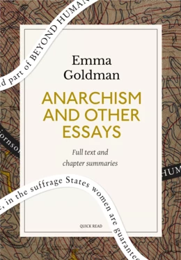 Anarchism and Other Essays: A Quick Read edition