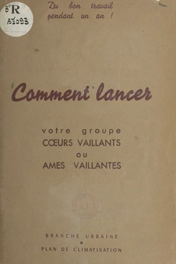 Comment lancer votre groupe cœurs vaillants ou âmes vaillantes