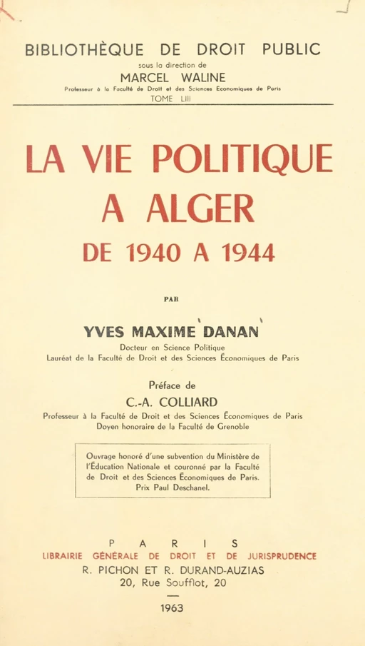 La vie politique à Alger de 1940 à 1944 - Yves-Maxime Danan - FeniXX réédition numérique