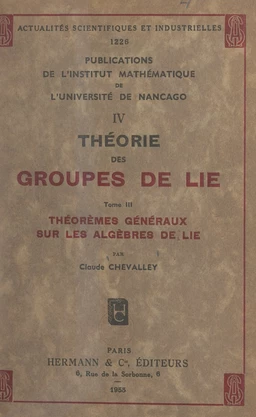 Théorie des groupes de Lie (3). Théorèmes généraux sur les algèbres de Lie