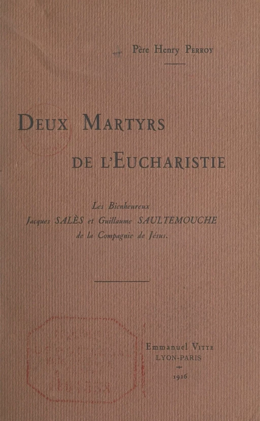 Deux martyrs de l'Eucharistie - Henry Perroy - FeniXX réédition numérique