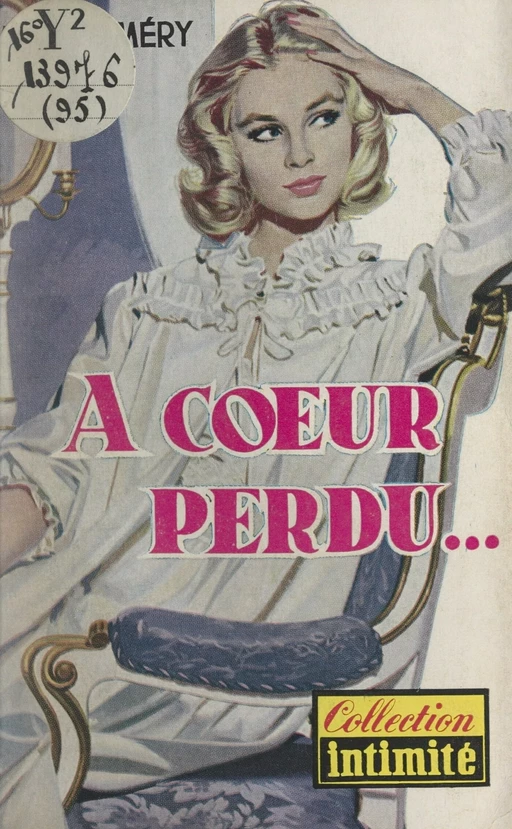 À cœur perdu... - Andrée Mery - FeniXX réédition numérique