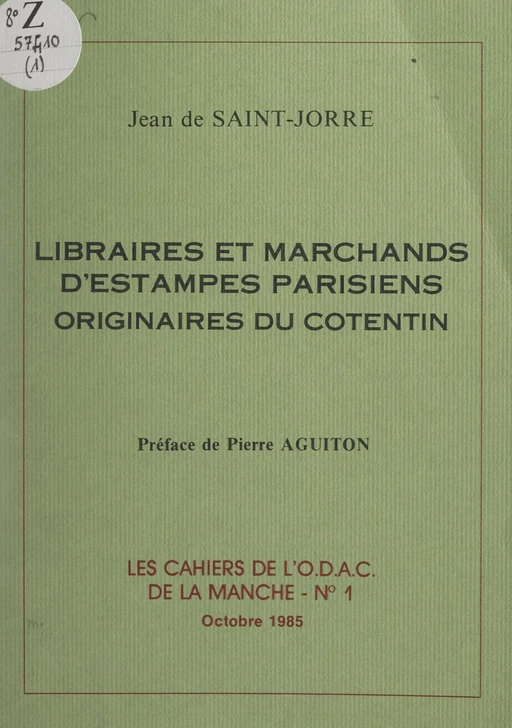 Libraires et marchands d'estampes parisiens originaires du Cotentin - Jean de Saint-Jorre - FeniXX réédition numérique