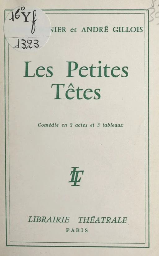 Les petites têtes - André Gillois, Max Régnier - FeniXX réédition numérique