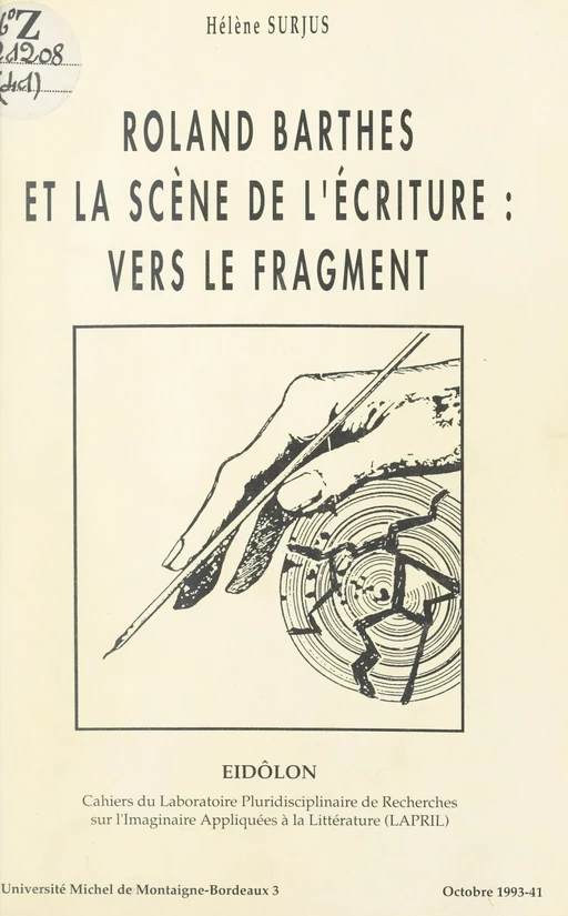 Roland Barthes et la scène de l'écriture : vers le fragment - Hélène Surjus - FeniXX réédition numérique