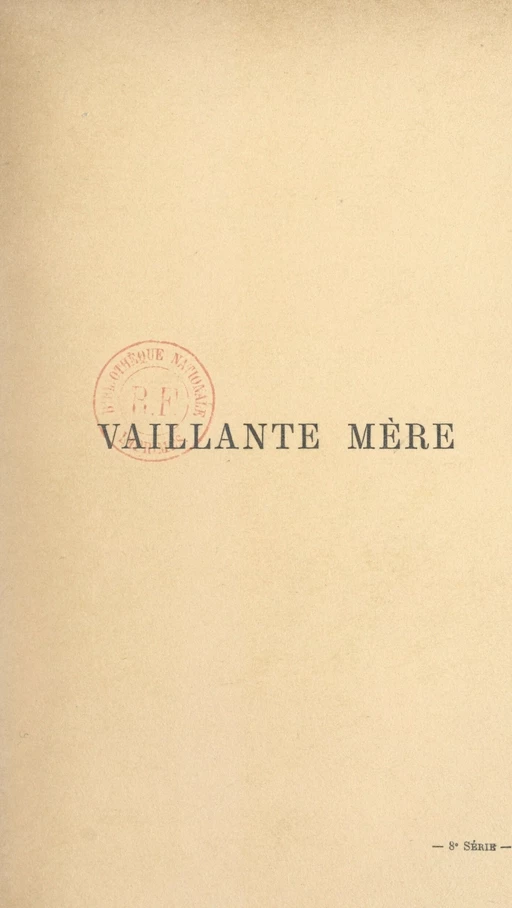 Vaillante mère - Marie de Grand'maison - FeniXX réédition numérique