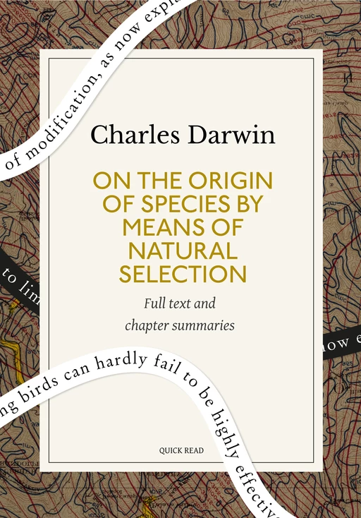 On the Origin of Species By Means of Natural Selection: A Quick Read edition - Quick Read, Charles Darwin - Quick Read