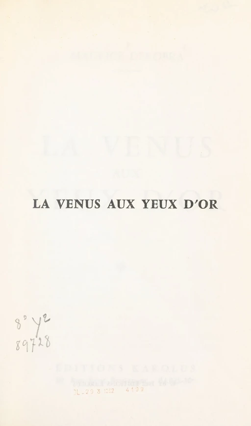 La Vénus aux yeux d'or - Maurice Dekobra - FeniXX réédition numérique