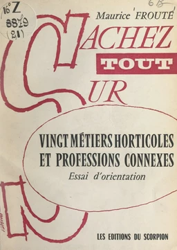 Vingt métiers horticoles et professions connexes