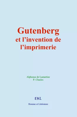 Gutenberg et l’invention de l’imprimerie