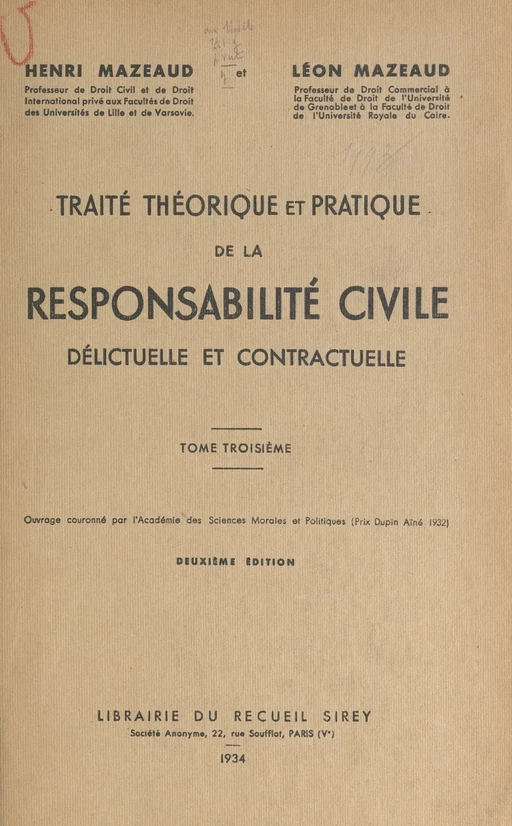 Traité théorique et pratique de la responsabilité civile délictuelle et contractuelle (3) - Henri Mazeaud, Léon Mazeaud - FeniXX réédition numérique