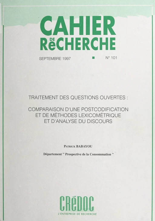 Traitement des questions ouvertes : comparaison d'une postcodification et de méthodes lexicométrique et d'analyse du discours - Patrick Babayou - FeniXX réédition numérique