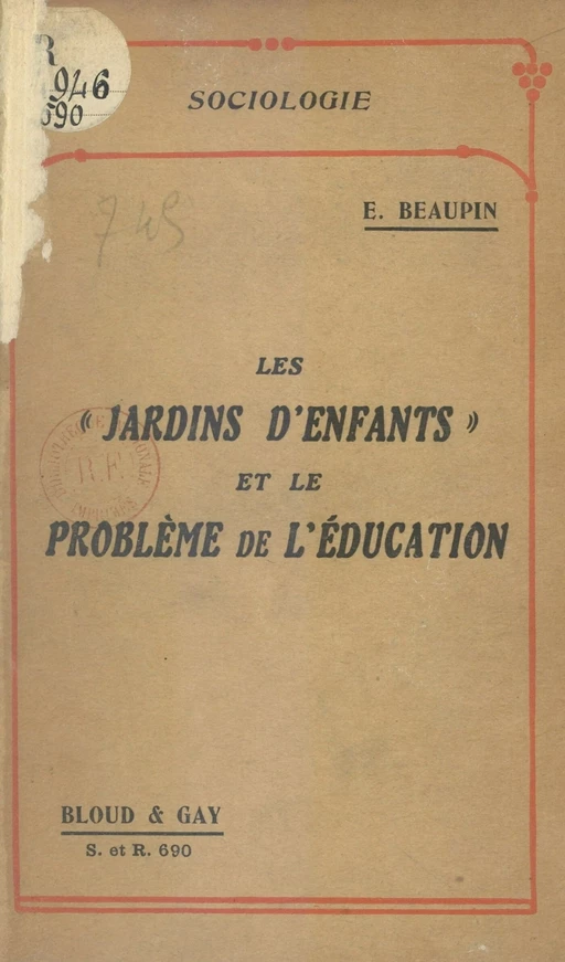 Les "jardins d'enfants" et le problème de l'éducation - Eugène Beaupin - FeniXX réédition numérique