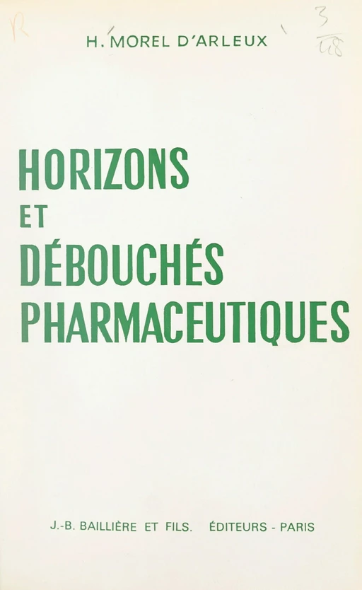 Horizons et débouchés pharmaceutiques - Henri Morel d'Arleux - FeniXX réédition numérique