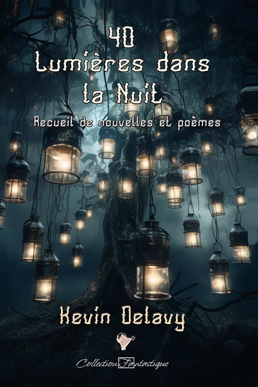 40 Lumières dans la Nuit - Kevin Delavy - Cordes de lune Éditions