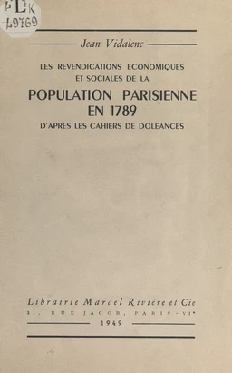 Les revendications économiques et sociales de la population parisienne en 1789, d'après les cahiers de doléances