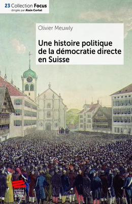 Une histoire politique de la démocratie directe en Suisse