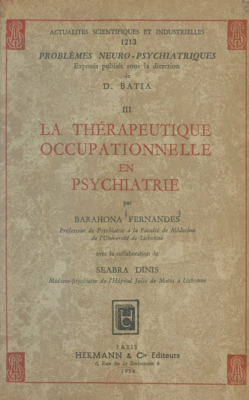 La thérapeutique occupationnelle en psychiatrie - Seabra Dinis, Barahona Fernandes - FeniXX réédition numérique