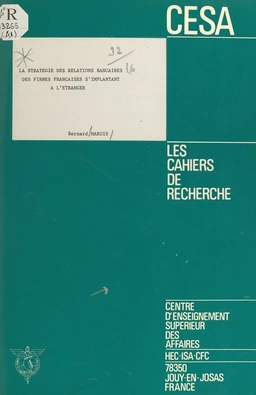 La stratégie des relations bancaires des firmes françaises s'implantant à l'étranger