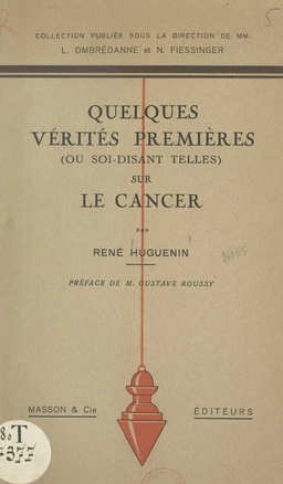 Quelques vérités premières ou soi-disant telles sur le cancer