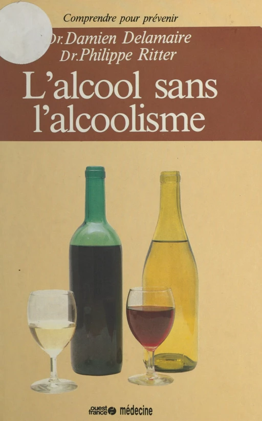 L'alcool sans l'alcoolisme - Damien Delamaire, Philippe RITTER - FeniXX réédition numérique