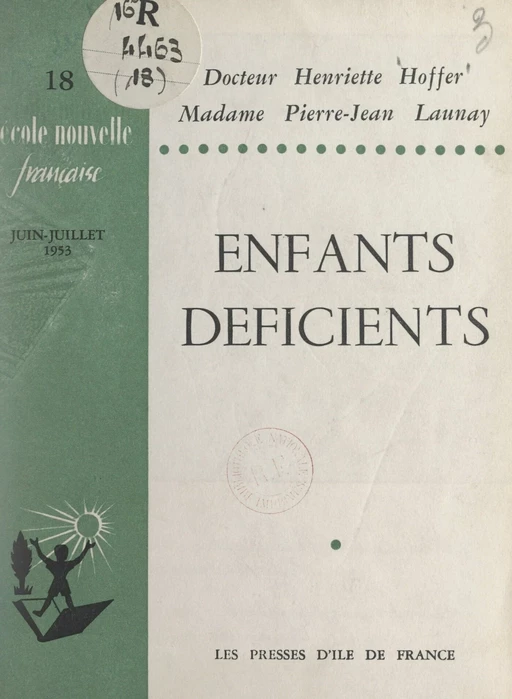 Enfants déficients - Henriette Hoffer, Pierre-Jean Launay - FeniXX réédition numérique