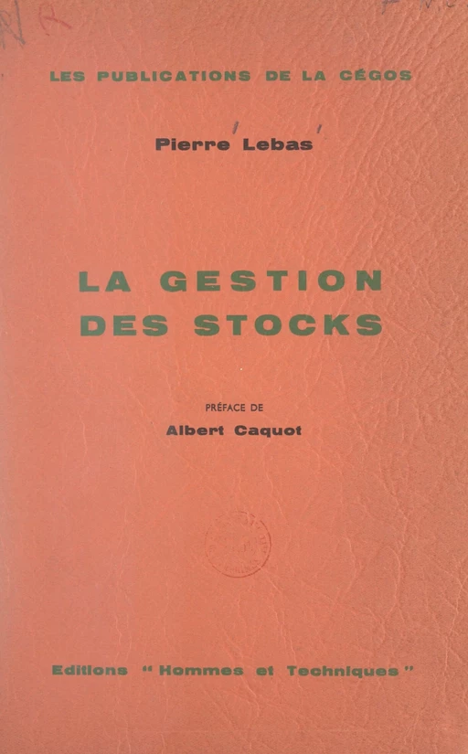 La gestion des stocks - Pierre LEBAS - FeniXX réédition numérique