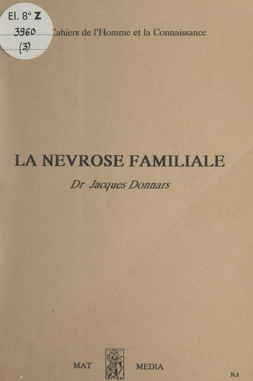 La névrose familiale - Jacques Donnars - FeniXX réédition numérique