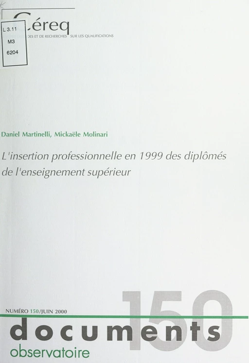 L'insertion professionnelle, en 1999, des diplômés de l'enseignement supérieur - Daniel Martinelli, Mickaële Molinari - FeniXX réédition numérique