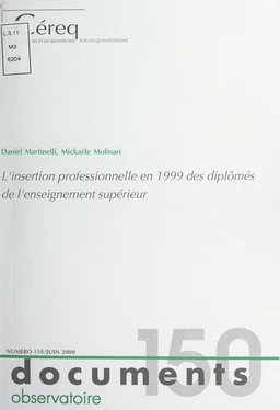 L'insertion professionnelle, en 1999, des diplômés de l'enseignement supérieur