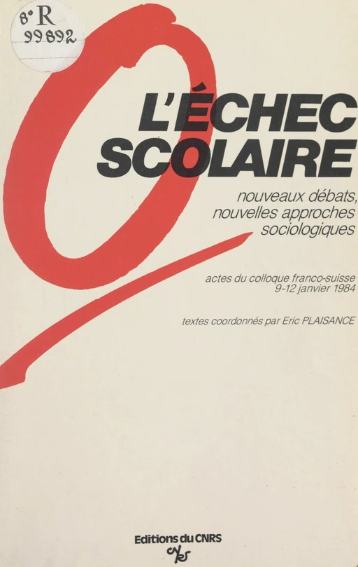 L'échec scolaire : nouveaux débats, nouvelles approches sociologiques -  Équipe de sociologie de l'éducation associée au CNRS, Université René Descartes,  Service de la recherche sociologique du Département de l'Instruction publique (Genève) - FeniXX réédition numérique