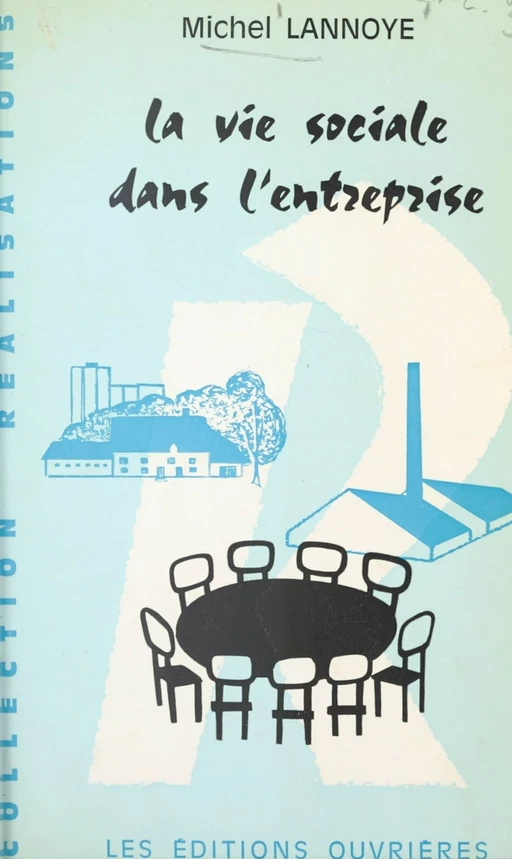 La vie sociale dans l'entreprise - Michel Lannoye - FeniXX réédition numérique