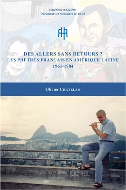 Des allers sans retours ? Les prêtres français en Amérique latine 1961-1984