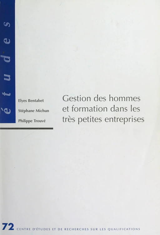 Gestion des hommes et formation dans les très petites entreprises - Elyes Bentabet, Stéphane Michun, Philippe Trouvé - FeniXX réédition numérique