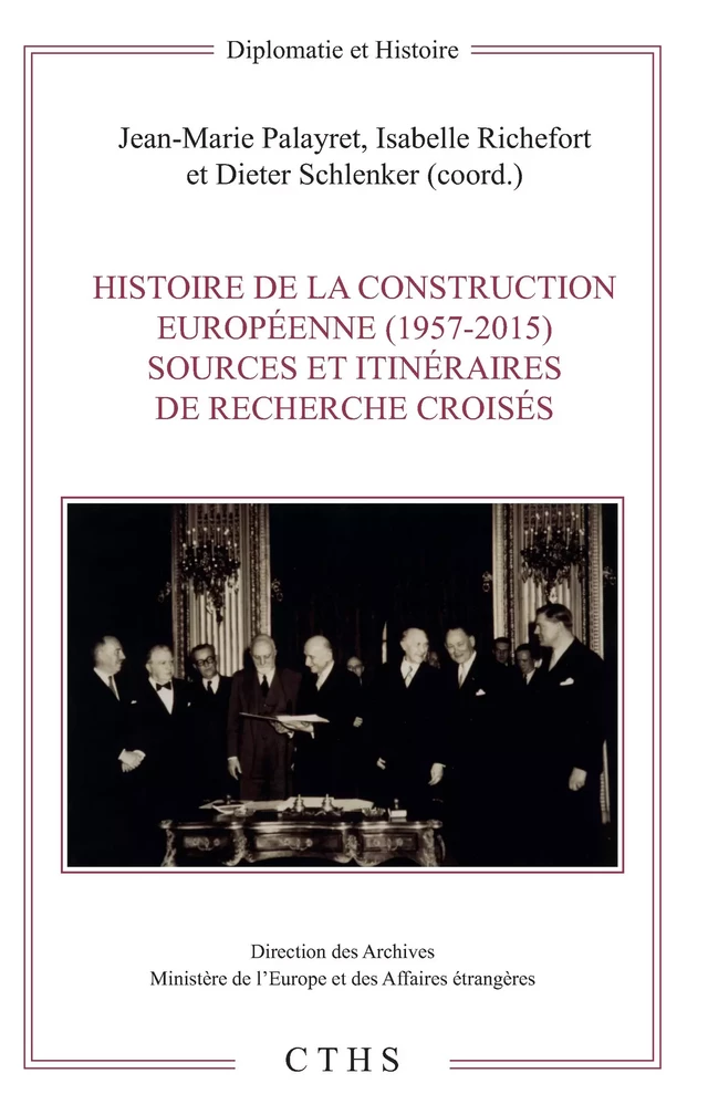 Histoire de la construction européenne (1957-2015) -  - Direction des Archives