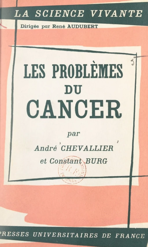 Les problèmes du cancer - Constant Burg, André Chevallier - FeniXX réédition numérique