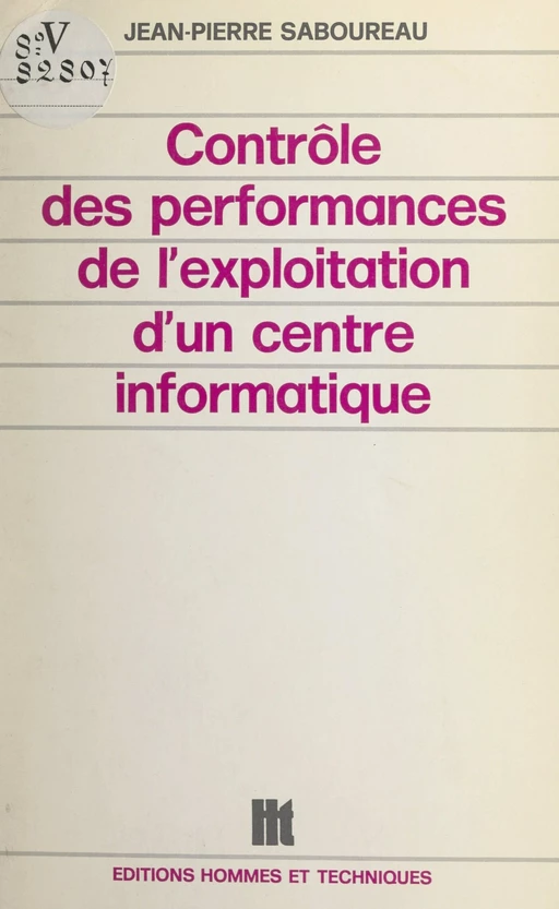 Contrôle des performances de l'exploitation d'un centre informatique - Jean-Pierre Saboureau - FeniXX réédition numérique