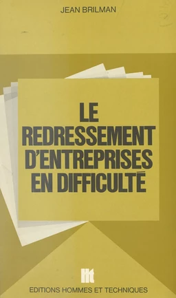 Le redressement d'entreprises en difficulté