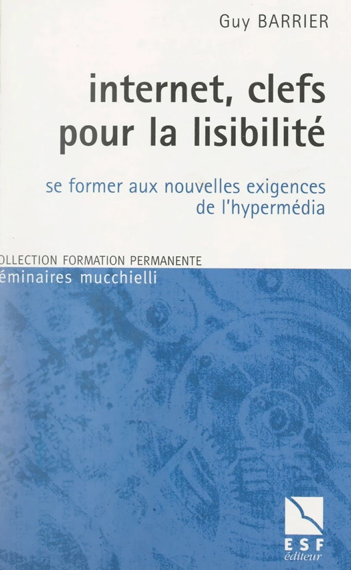 Internet, clefs pour la lisibilité - Guy Barrier - FeniXX réédition numérique