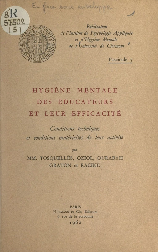 Hygiène mentale des éducateurs et leur efficacité -  Institut de psychologie appliquée et d'hygiène mentale de l'Université de Clermont - FeniXX réédition numérique