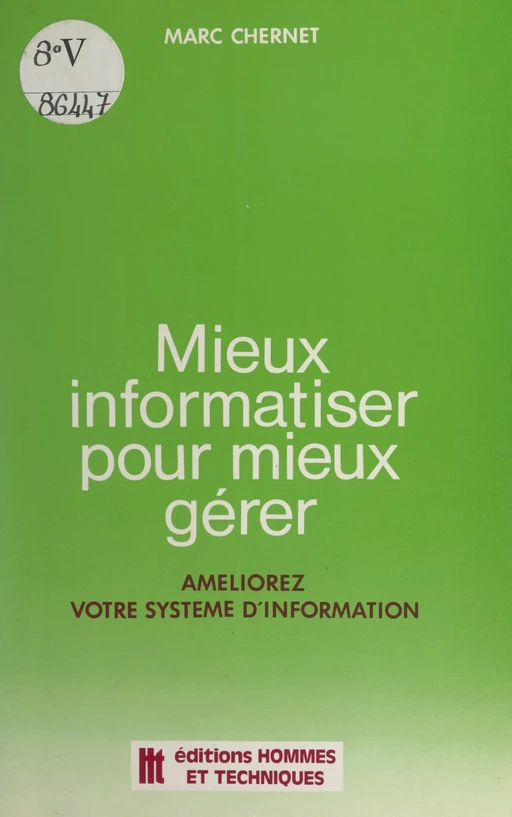 Mieux informatiser pour mieux gérer - Marc Chernet - FeniXX réédition numérique