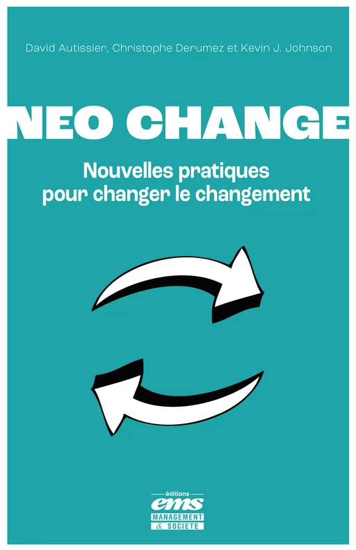 Neo change - David Autissier, Christophe Derumez, Kevin J. Johnson - Éditions EMS