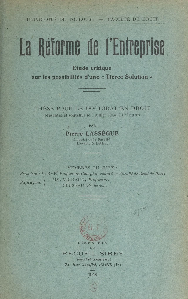 La réforme de l'entreprise : étude critique sur les possibilités d'une tierce solution - Pierre Lassègue - FeniXX réédition numérique