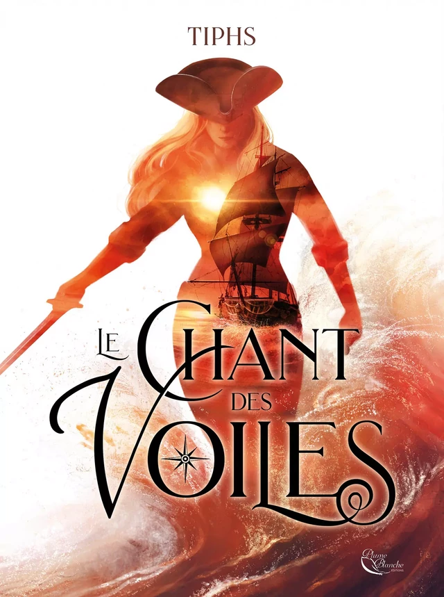 Le Chant des Voiles -  Tiphs - Editions Plume Blanche