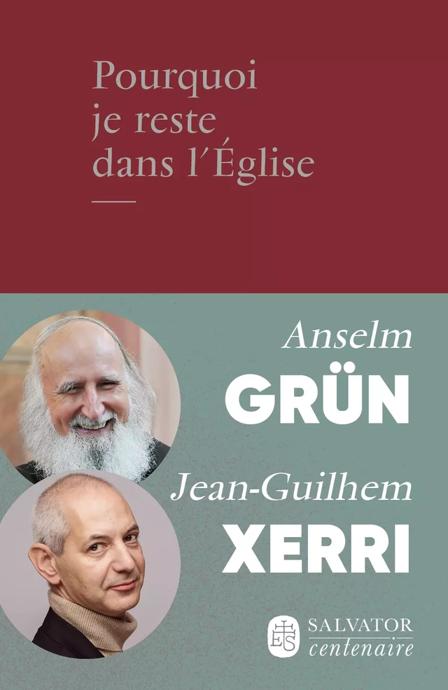 Pourquoi je reste dans l'Église - Jean-Guilhem Xerri, Anselm Grün - Éditions Salvator