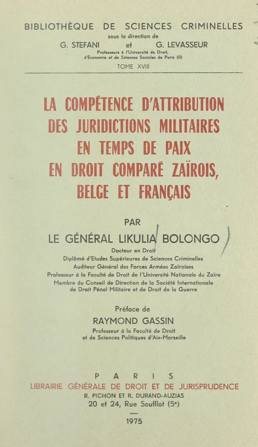 La compétence d'attribution des juridictions militaires, en temps de paix, en droit comparé zaïrois, belge et français - Likulia Bolongo - FeniXX réédition numérique