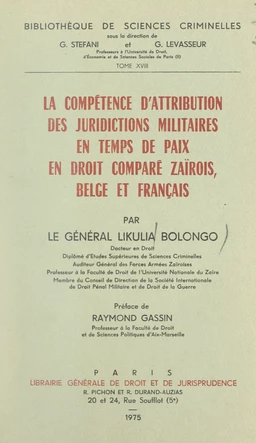 La compétence d'attribution des juridictions militaires, en temps de paix, en droit comparé zaïrois, belge et français